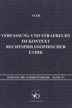 Verfassung und Strafrecht im Kontext Rechtsphilosophischer Ethik - Auer, Karl H.