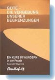 Güte - die Vergebung unserer Begrenzungen