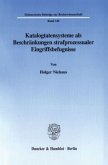 Katalogtatensysteme als Beschränkungen strafprozessualer Eingriffsbefugnisse.