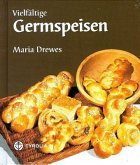 Vielfältige Germspeisen