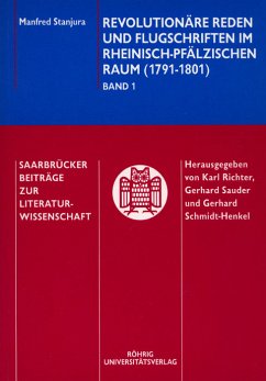 Revolutionäre Reden und Flugschriften im rheinisch-pfälzischen Raum (1791-1801) - Stanjura, Manfred