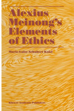 Alexius Meinong¿s Elements of Ethics - Schubert Kalsi, Marie-Luise