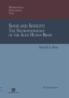 Sense and Senility: The Neuropathology of the Aged Human Brain - Mann, David M.A.