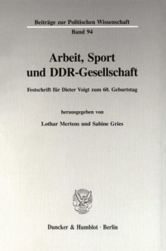 Arbeit, Sport und DDR-Gesellschaft - Mertens, Lothar / Gries, Sabine (Hgg.)