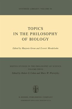 Topics in the Philosophy of Biology - Grene, Marjorie / Mendelson, Everett (eds.)