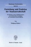 Entstehung und Funktion der Staatsanwaltschaft.