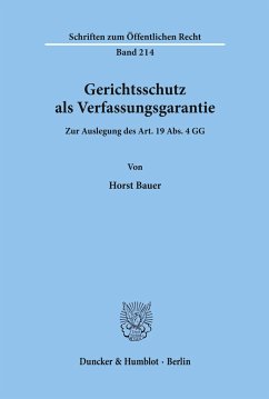 Gerichtsschutz als Verfassungsgarantie. - Bauer, Horst