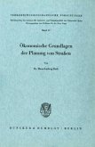 Ökonomische Grundlagen der Planung von Straßen.