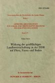 Wirkung der großflächigen Landbewirtschaftung in der DDR auf Flora, Fauna und Boden.