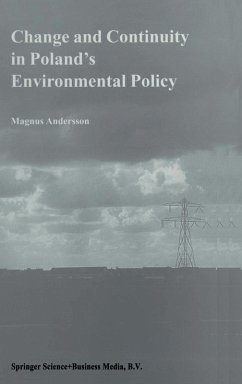 Change and Continuity in Poland's Environmental Policy - Andersson, Magnus