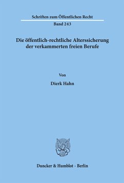 Die öffentlich-rechtliche Alterssicherung der verkammerten freien Berufe. - Hahn, Dierk