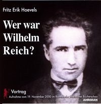 Wer war Wilhelm Reich? - Hoevels, Fritz Erik