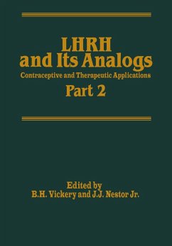 Lhrh and Its Analogs: Contraceptive and Therapeutic Applications Part 2 - Vickery, B.H. (ed.) / Nestor, J.J.