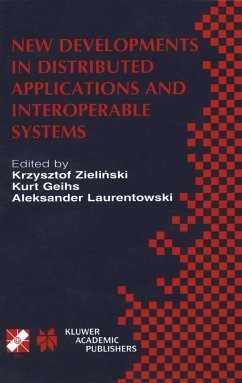 New Developments in Distributed Applications and Interoperable Systems - Zielinski / Geihs, Kurt / Laurentowski, Aleksander (Hgg.)