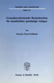 Grenzüberschreitender Bestandsschutz für unanfechtbar genehmigte Anlagen.