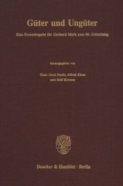 Güter und Ungüter. - Fuchs, Hans Gerd / Klose, Alfred / Kramer, Rolf (Hgg.)