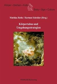 Körpertabus und Umgehungsstrategien - Rothe, Matthias und Hartmut Schröder (Hrsg.)