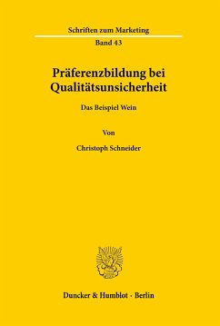 Präferenzbildung bei Qualitätsunsicherheit. - Schneider, Christoph