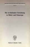 Die revolutionäre Umwälzung in Mittel- und Osteuropa.