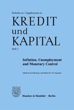 Inflation, Unemployment and Monetary Control. - Brunner, Brunner / Neumann, Manfred J. M. (Hgg.)