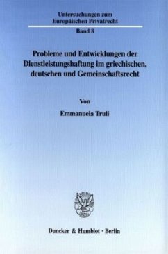 Cover Probleme und Entwicklungen der Dienstleistungshaftung im griechischen, deutschen und Gemeinschaftsrecht.