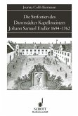 Die Sinfonien des Darmstädter Kapellmeisters Johann Samuel Endler 1694-1762 Die Sinfonien des Darmstädter Kapellmeisters Johann Samuel Endler 1694-1762