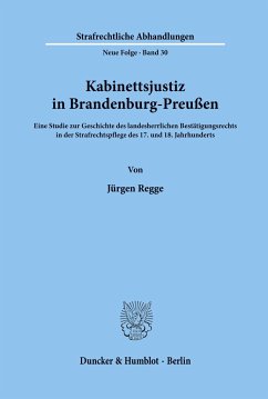 Kabinettsjustiz in Brandenburg-Preußen. - Regge, Jürgen