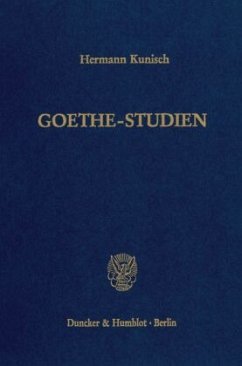 Goethe-Studien. - Kunisch, Hermann
