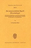 Der steuerrechtliche Begriff »Wirtschaftsgut«.