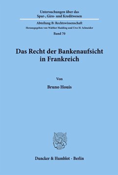 Das Recht der Bankenaufsicht in Frankreich. - Houis, Bruno