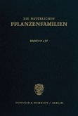 Die natürlichen Pflanzenfamilien nebst ihren Gattungen und wichtigsten Arten, insbesondere den Nutzpflanzen.