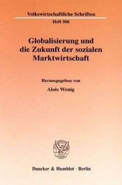 Globalisierung und die Zukunft der sozialen Marktwirtschaft. - Wenig, Alois (Hrsg.)