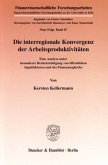 Die interregionale Konvergenz der Arbeitsproduktivitäten.