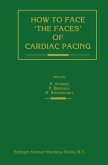 How to Face 'The Faces' of Cardiac Pacing