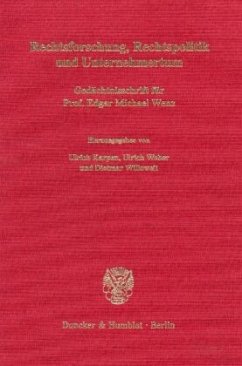 Rechtsforschung, Rechtspolitik und Unternehmertum. - Karpen, Ulrich / Weber, Ulrich / Willoweit, Dietmar (Hgg.)