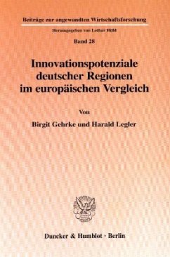 Innovationspotenziale deutscher Regionen im europäischen Vergleich. - Gehrke, Birgit;Legler, Harald
