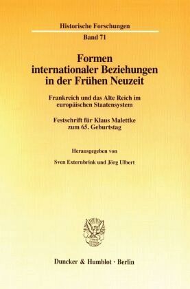 Formen internationaler Beziehungen in der Frühen Neuzeit. Formen internationaler Beziehungen in der Frühen Neuzeit.