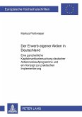 Der Erwerb eigener Aktien in Deutschland Der Erwerb eigener Aktien in Deutschland