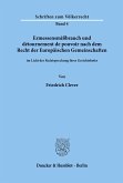 Ermessensmißbrauch und détournement de pouvoir nach dem Recht der Europäischen Gemeinschaften im Licht der Rechtsprechun