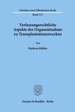 Cover Verfassungsrechtliche Aspekte der Organentnahme zu Transplantationszwecken.