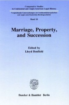 Marriage, Property and Succession. - Bonfield, Lloyd (Hrsg.)