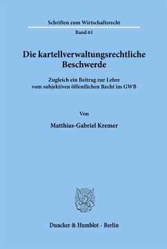 Die kartellverwaltungsrechtliche Beschwerde. - Kremer, Matthias-Gabriel