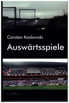 Auswärtsspiele - Koslowski, Carsten