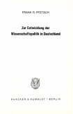 Zur Entwicklung der Wissenschaftspolitik in Deutschland 1750 - 1914.