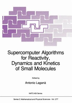 Supercomputer Algorithms for Reactivity, Dynamics and Kinetics of Small Molecules - Laganà, Antonio (ed.)