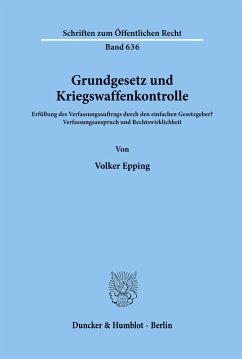 Grundgesetz und Kriegswaffenkontrolle. - Epping, Volker