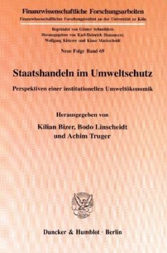 Staatshandeln im Umweltschutz. - Bizer, Kilian / Bodo Linscheidt / Achim Truger (Hgg.)