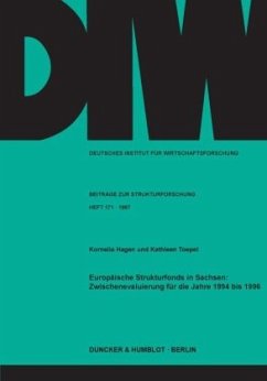 Europäische Strukturfonds in Sachsen: Zwischenevaluierung für die Jahre 1994 bis 1996. - Hagen, Kornelia;Toepel, Kathleen