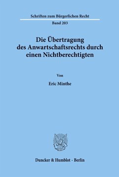 Die Übertragung des Anwartschaftsrechts durch einen Nichtberechtigten. - Minthe, Eric