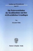 Die Preisverzeichnisse der Kreditinstitute und ihre AGB-rechtlichen Grundlagen.